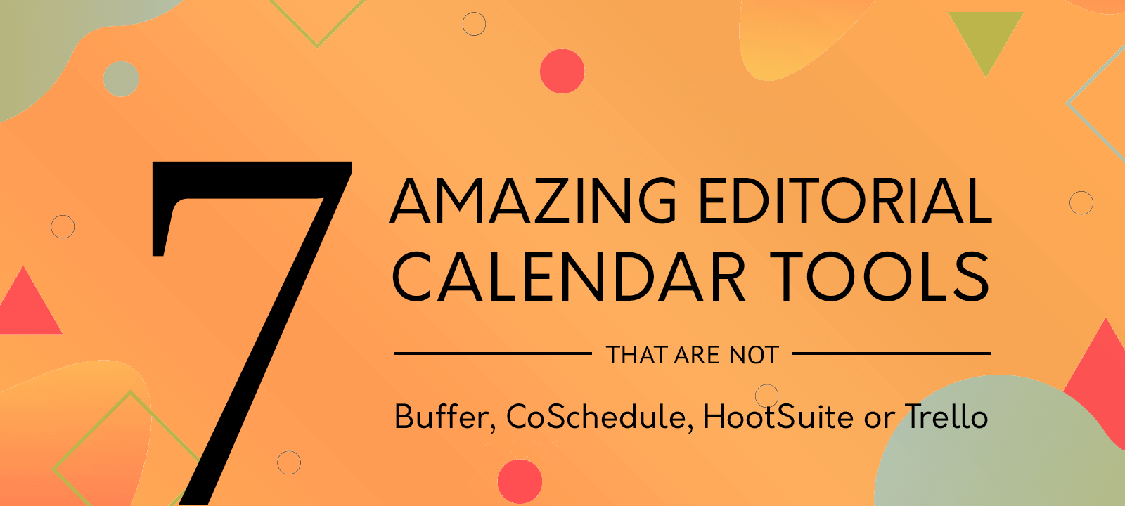 Seven Amazing Editorial Calendar Tools
